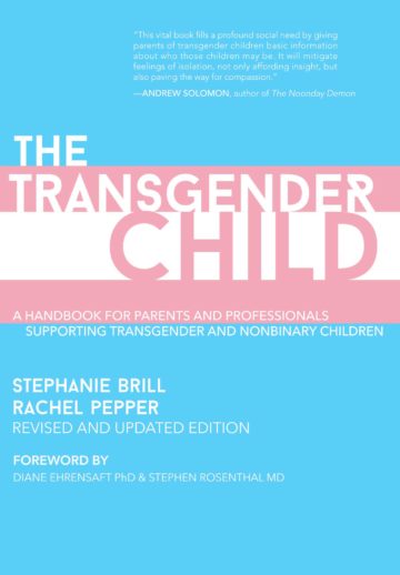Transgender Child: Revised & Updated Edition: A Handbook for Parents and Professionals Supporting Transgender and Nonbinary Children