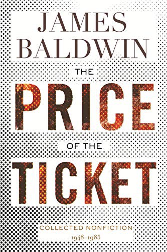 Price of the Ticket: Collected Nonfiction: 1948-1985